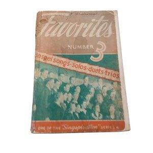 Favorites Number 3 Singspiration 1951 Gospel Songs Alfred Smith Gospel